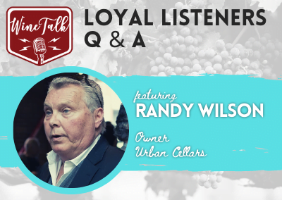 Wine Talk LOYAL LISTENERS Q&A